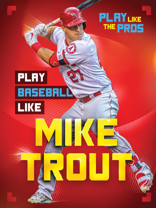 Title details for Play Baseball Like Mike Trout by JJ Bryant - Available